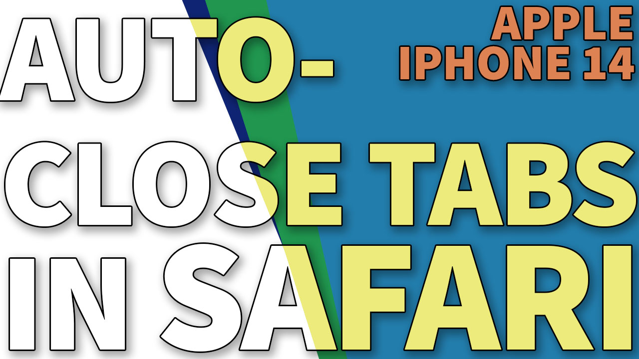 how-to-set-iphone-14-safari-to-automatically-close-tabs-ikream