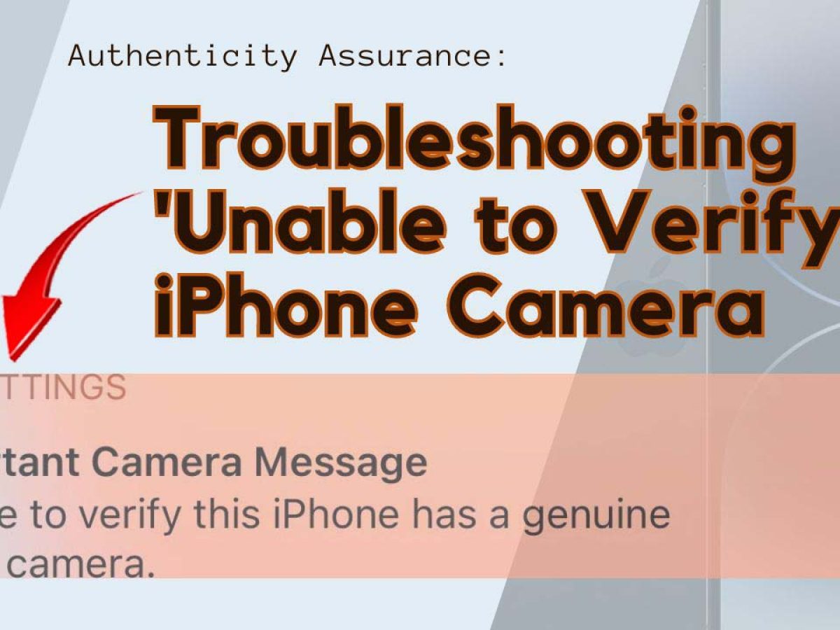 iphone 12 pro max unable to verify camera